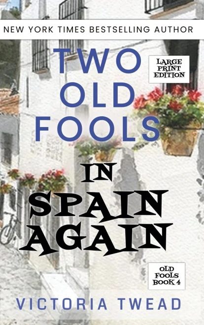 Two Old Fools In Spain Again - Large Print