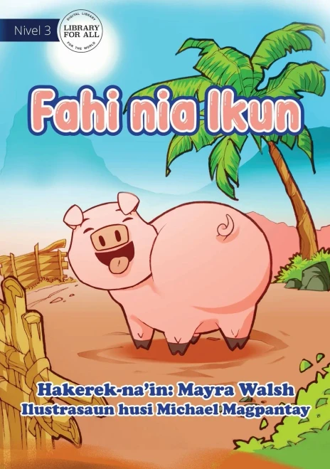 Pig'S Tail - Fahi Nia Ikun (Tetum Edition)