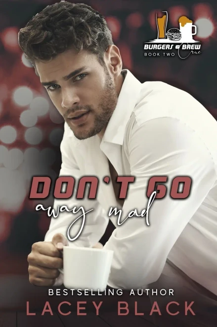 Don'T Go Away Mad (Burgers And Brew Crã¼E)