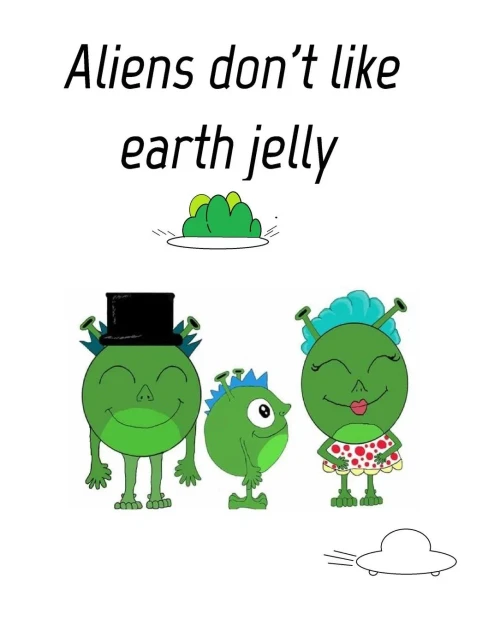 Aliens Dont Like Eath Jelly - 9780464811152
