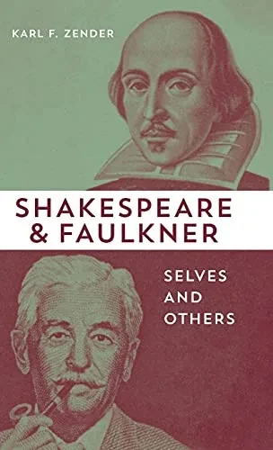 Shakespeare And Faulkner: Selves And Others