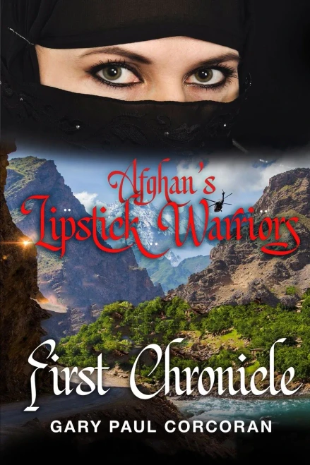 Afghan'S Lipstick Warriors: First Chronicle