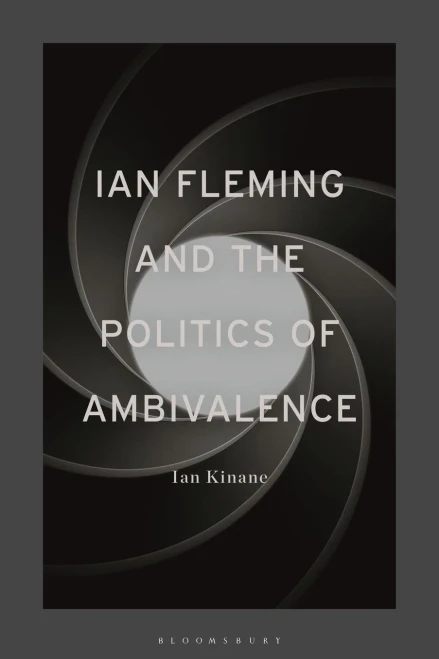 Ian Fleming And The Politics Of Ambivalence