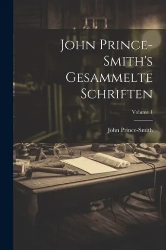 John Prince-Smith's Gesammelte Schriften; Volume 1 (German Edition)