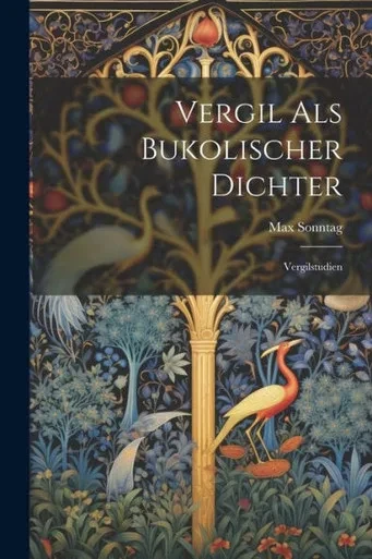 Vergil Als Bukolischer Dichter: Vergilstudien (German Edition)