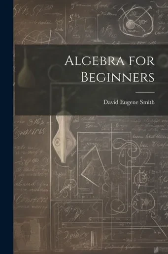 Algebra For Beginners