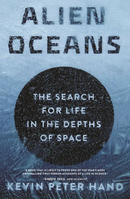 Alien Oceans: The Search For Life In The Depths Of Space
