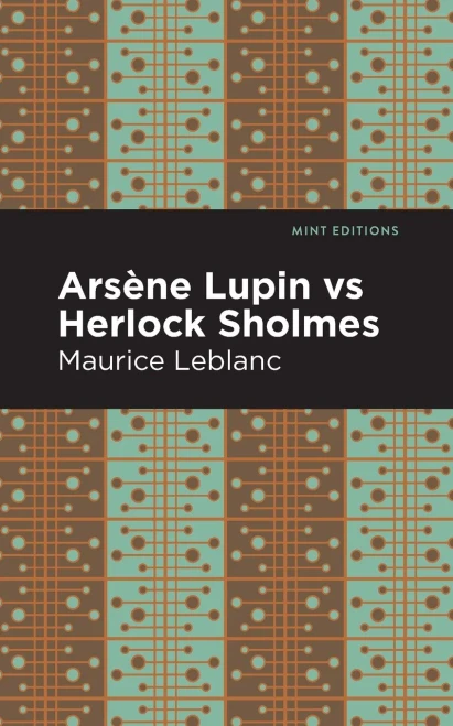 Arsene Lupin Vs Herlock Sholmes (Mint Editions)