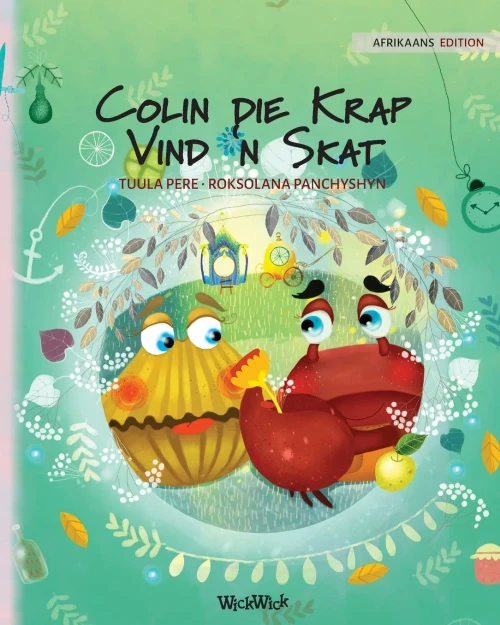 Colin Die Krap Vind 'N Skat: Afrikaans Edition Of Colin The Crab Finds A Treasure