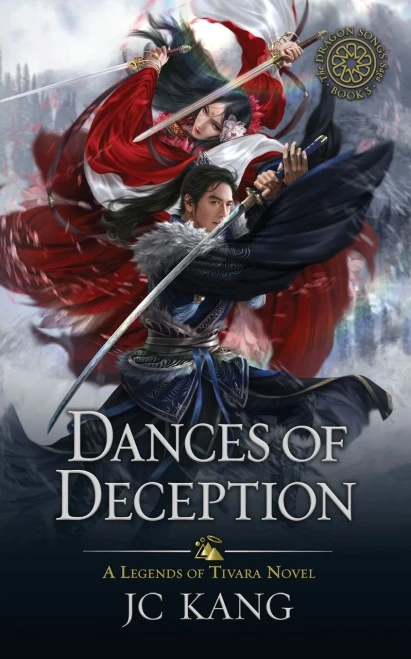 Dances Of Deception: A Legends Of Tivara Story (The Dragon Songs Saga)