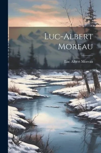 Luc-Albert Moreau (French Edition)