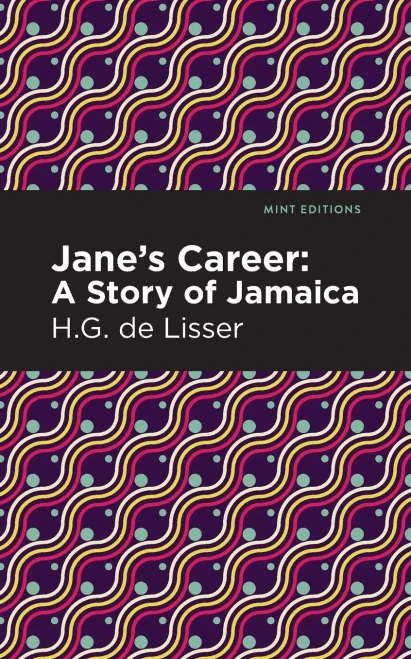 Jane'S Career: A Story Of Jamaica (Mint Editions)