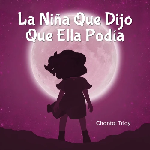 La Niã±A Que Dijo Que Ella Podã­A (Spanish Edition)