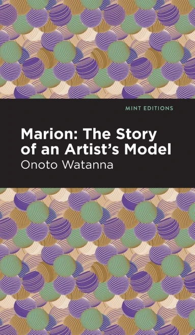 Marion: The Story Of An Artist'S Model (Mint Editions)