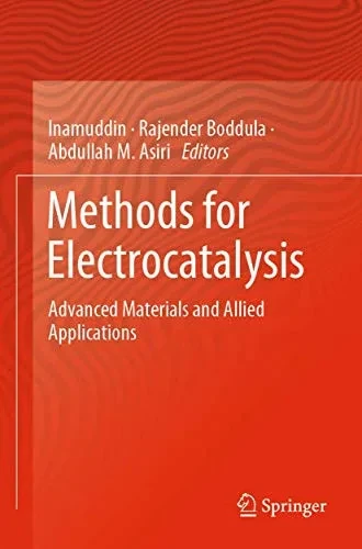 Methods For Electrocatalysis: Advanced Materials And Allied Applications
