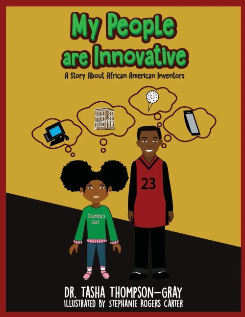 My People Are Innovative: A Story About African American Inventors