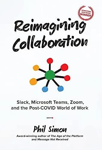 Reimagining Collaboration: Slack, Microsoft Teams, Zoom, And The Post-Covid World Of Work