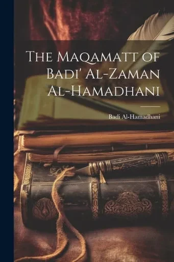 The Maqamatt Of Badi' Al-Zaman Al-Hamadhani