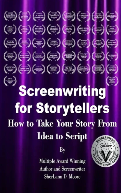 Screenwriting For Storytellers How To Take Your Story From Idea To Script