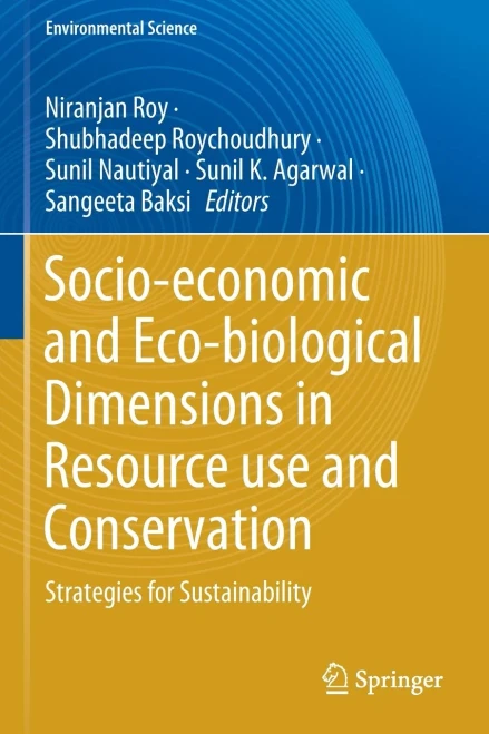 Socio-Economic And Eco-Biological Dimensions In Resource Use And Conservation: Strategies For Sustainability (Environmental Science And Engineering)