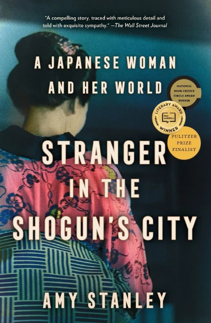 Stranger In The Shogun'S City: A Japanese Woman And Her World
