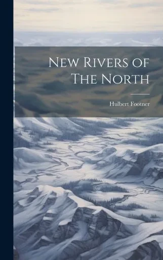 New Rivers Of The North