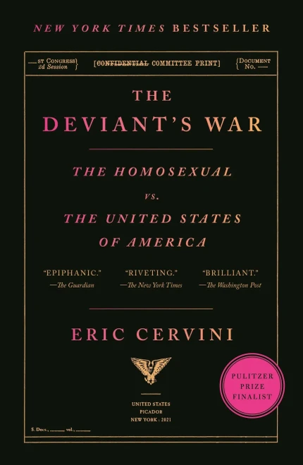 The Deviant'S War: The Homosexual Vs. The United States Of America