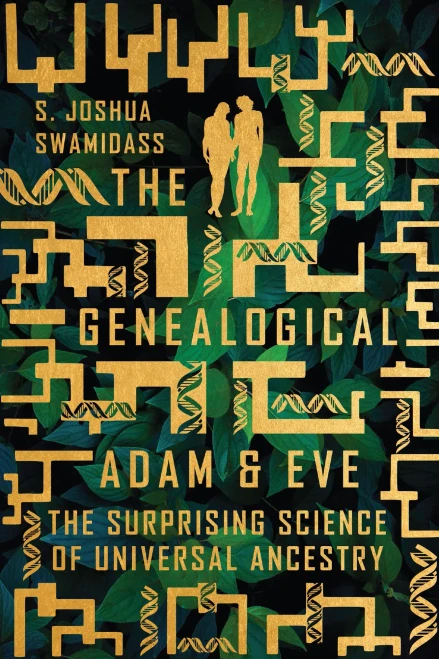The Genealogical Adam And Eve: The Surprising Science Of Universal Ancestry