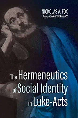The Hermeneutics Of Social Identity In Luke-Acts