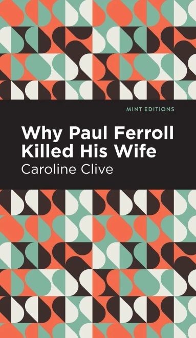 Why Paul Ferroll Killed His Wife (Mint Editions)