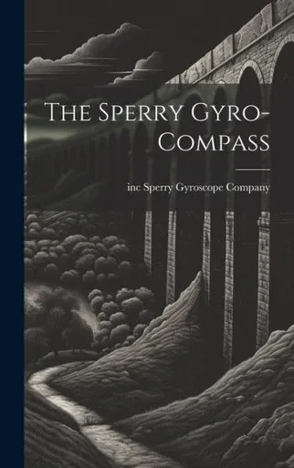 The Sperry Gyro-Compass