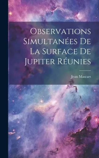 Observations SimultanEes De La Surface De Jupiter REunies (French Edition)