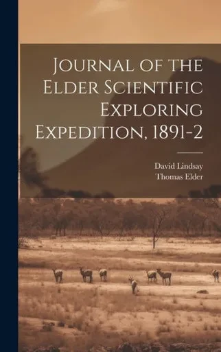 Journal Of The Elder Scientific Exploring Expedition, 1891-2
