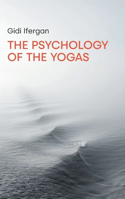 The Psychology Of The Yogas - 9781800500860