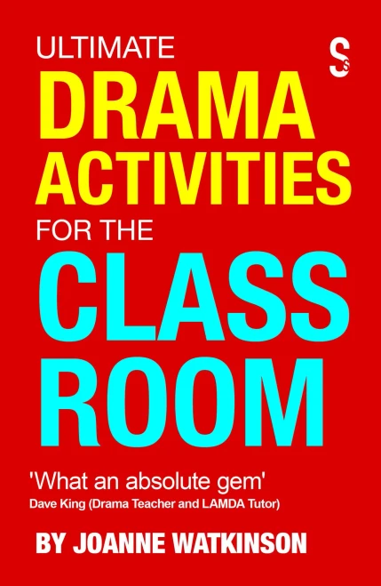 Ultimate Drama Activities For The Classroom