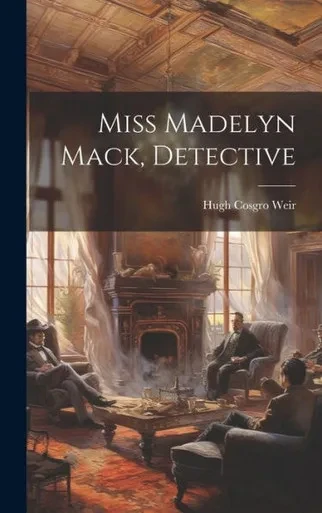 Miss Madelyn Mack, Detective