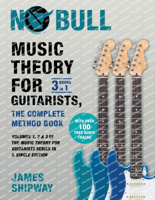 Music Theory For Guitarists, The Complete Method Book: Volumes 1, 2 & 3 Of The Music Theory For Guitarists Series In A Single Edition