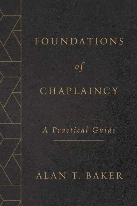 Foundations Of Chaplaincy: A Practical Guide
