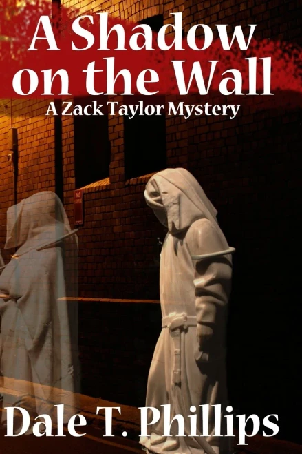 A Shadow On The Wall: A Zack Taylor Mystery (The Zack Taylor Series)