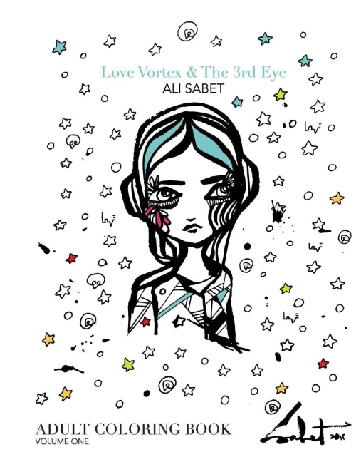 Adult Coloring Book By Ali Sabet, Love Vortex & The 3Rd Eye: Adult Coloring Book