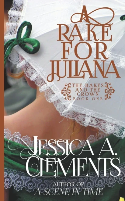 A Rake For Juliana (The Rakes And The Crown)