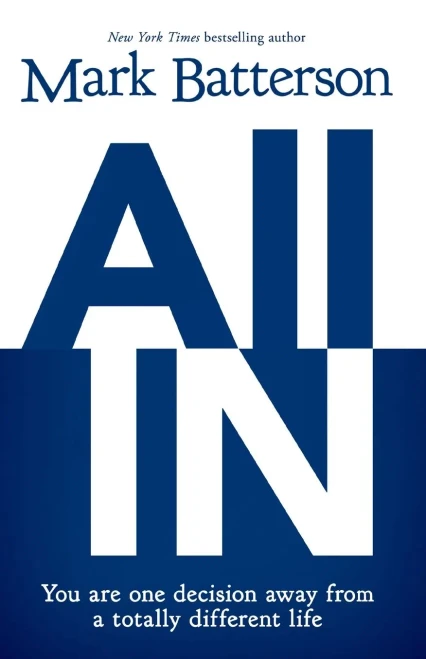 All In: You Are One Decision Away From A Totally Different Life