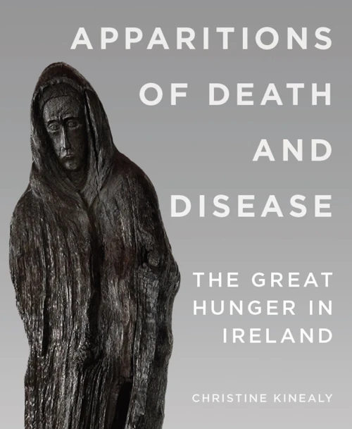 Apparitions Of Death And Disease: The Great Hunger In Ireland (Famine Folios)