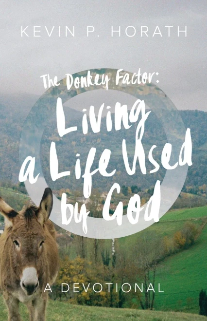 The Donkey Factor: Living A Life Used By God