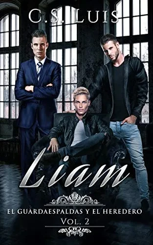 Liam: El Guardaespaldas Y El Heredero Vol. 2