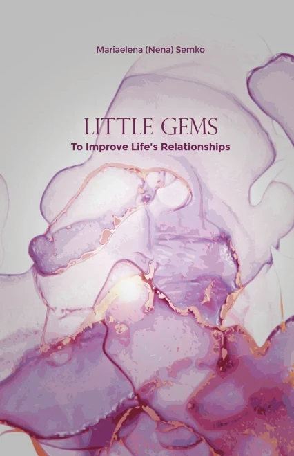 Little Gems: To Improve Life'S Relationships
