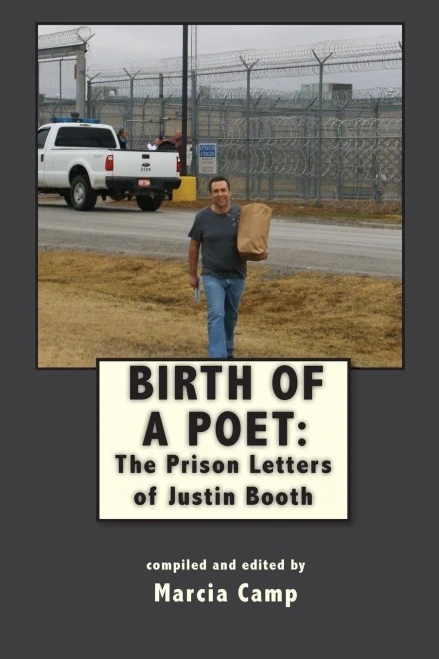 Birth Of A Poet: The Prison Letters Of Justin Booth