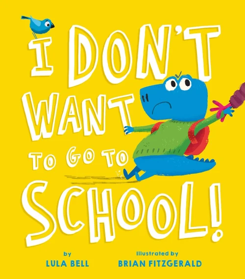 I Don'T Want To Go To School - 9781680102482