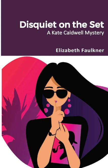 Disquiet On The Set: A Kate Caldwell Mystery
