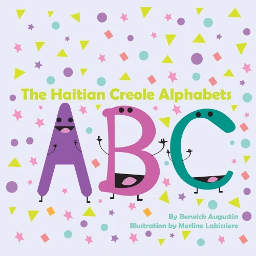 The Haitian Creole Alphabets - 9781733076760